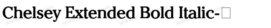 Chelsey Extended Bold Italic字体转换
